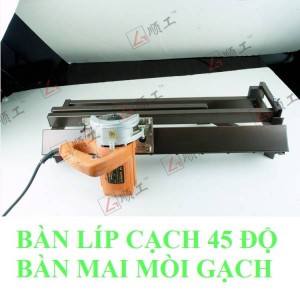 Bàn Mài Mòi 45 Độ, Bàn Lip Nghiêng 45 Độ Siêu Tốc